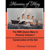 Memories of Mary: The RMS Queen Mary in Pictures Volume 1 - Paperback