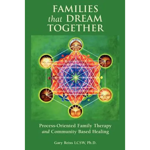 Families that Dream Together: Process-Oriented Family Therapy and Community Based Healing - Paperback