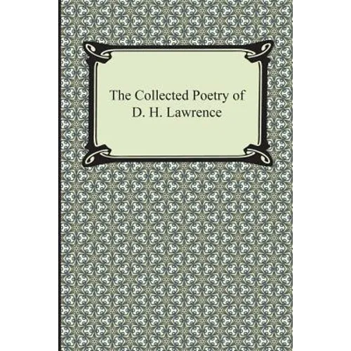 The Collected Poetry of D. H. Lawrence - Paperback