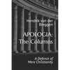 Apologia: The Columns: A Defence of Mere Christianity - Paperback