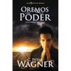 Los Oremos Con Poder: Como Orar Con Efectividad y Oir Claramente la Voz de Dios = Praying with Power = Praying with Power = Praying with Power - Paperback