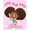 Love Your Hair: Coloring Book for Girls with Natural Hair - Self Esteem Book for Black Girls and Brown Girls - African American Childr - Paperback