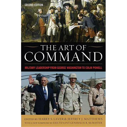 The Art of Command: Military Leadership from George Washington to Colin Powell - Paperback