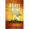 A Fleet in Being: Austro-Hungarian Warships of WWI - Paperback