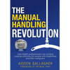 The Manual Handling Revolution: How health professionals can achieve creative solutions for people with disabilities and their caregivers - Paperback