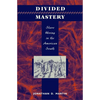 Divided Mastery: Slave Hiring in the American South - Hardcover
