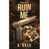 Ruin Me - Paperback