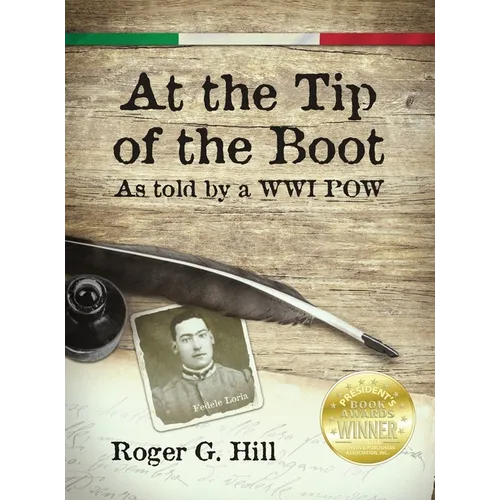 At the Tip of the Boot: As told by a WWI POW - Hardcover