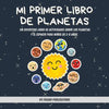 Mi Primer Libro De Planetas - ¡Curiosidades increíbles sobre el Sistema Solar para niños!: Un Divertido Libro De Actividades Sobre Los Planetas Y El E - Paperback