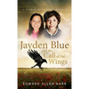 Jayden Blue and The Call of the Wings - Hardcover