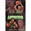 Celtics Legends: Pivotal Moments, Players, and Personalities - Paperback