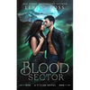Blood Sector: A Standalone Shifter Omegaverse Romance - Paperback