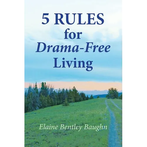 5 Rules for Drama-Free Living - Paperback