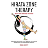 Hirata Zone Therapy with the Ontake Method: Repurposing the Lost Art of Japanese Dermatome Moxibustion for Contemporary Practice - Paperback