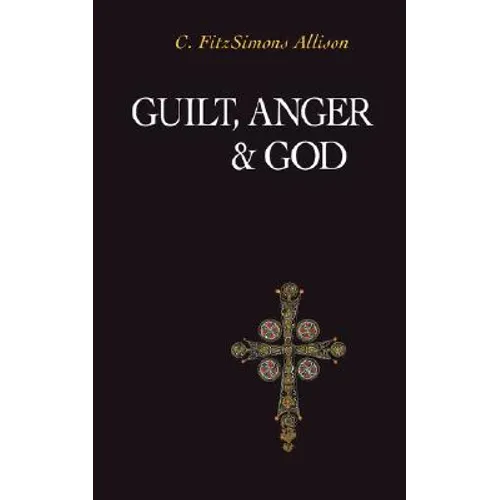 Guilt, Anger, and God - Paperback