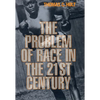 The Problem of Race in the Twenty-First Century - Paperback