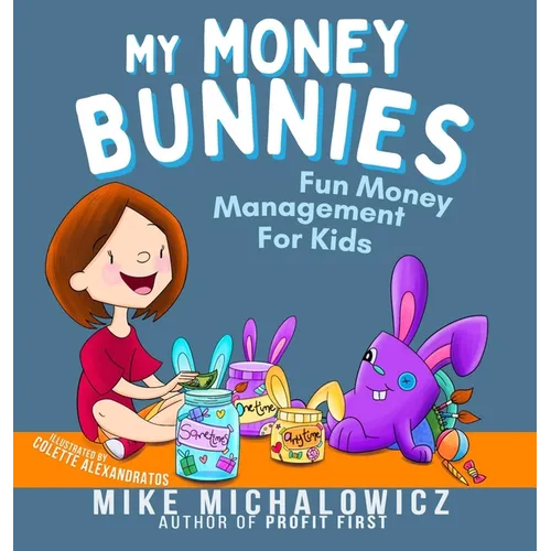My Money Bunnies: Fun Money Management For Kids - Hardcover