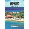 Conversational Haitian Creole Quick and Easy: The Most Innovative Technique to Learn the Haitian Creole Language, Kreyol - Paperback