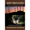 WiFi Refugee; Plight of the Modern-day Canary - Paperback
