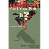 And Your Point Is? - Paperback