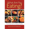 What Are You Eating? Food Journal for Eating Healthy - Paperback