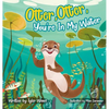 Otter, Otter, You're In My Water - Hardcover