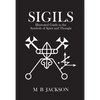 Sigils: Illustrated Guide to the Symbols of Spirit and Thought - Paperback