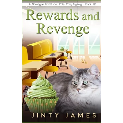 Rewards and Revenge: A Norwegian Forest Cat Café Cozy Mystery - Book 20 - Paperback