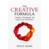 The Creative Formula: Compose, Choreograph, and Capture Your Masterpiece - Paperback