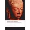 Sayings of the Buddha: New Translations from the Pali Nikayas - Paperback