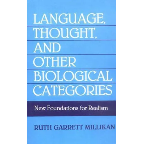 Language, Thought, and Other Biological Categories: New Foundations for Realism - Paperback