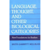 Language, Thought, and Other Biological Categories: New Foundations for Realism - Paperback