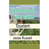 Liechtenstein Travel Guide: Tourism - Paperback