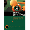 The 99 Critical Shots in Pool: Everything You Need to Know to Learn and Master the Game - Paperback