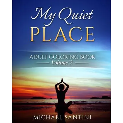 My Quiet Place Adult Coloring Book - Paperback