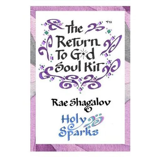 The Return to God Soul Kit: How to Prepare for Rosh Hashanah and Yom Kippur - Paperback