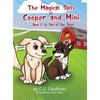 The Magical Tails of Cooper and Mini: Book 1: A Tale of Two Trees - Hardcover