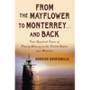 From The Mayflower to Monterrey and Back-Two Hundred Years of Family History in the United States and Mexico - Paperback