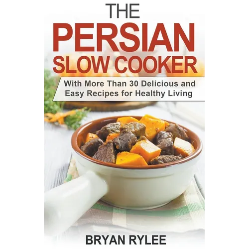 The Persian Slow Cooker - Paperback