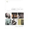 The God Chicks: Living Life as a 21st Century Woman - Paperback