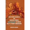 Shattering Shackles and Shaping Stories: Toni Morrison in Indian Dalit Literary Dimensions - Hardcover