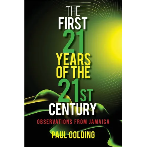 The First 21 Years of the 21st Century: Observations from Jamaica - Paperback