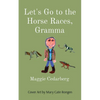 Let's Go to the Horse Races, Gramma - Paperback
