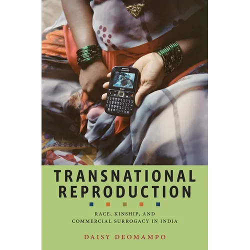 Transnational Reproduction: Race, Kinship, and Commercial Surrogacy in India - Paperback