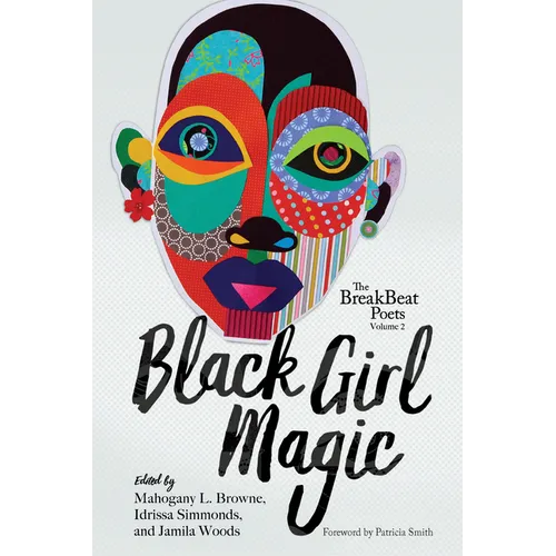 The Breakbeat Poets Vol. 2: Black Girl Magic - Paperback