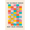 The Six-Minute Memoir: Fifty-Five Short Essays on Life - Paperback