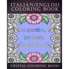 Italian / English Coloring Book: 30 Page Italian /English Phrase Coloring Pages. A Brilliant Stress Relief Adult Coloring Book. Fantastic To Take On H - Paperback