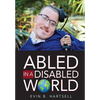 Abled In A Disabled World - Hardcover
