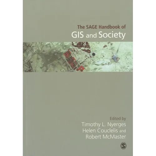 The Sage Handbook of GIS and Society - Paperback