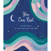 You Can Rest: 100 Devotions to Calm Your Heart and Mind - Hardcover